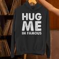 Hug Me I'm Famous ファニーハガー パーカー