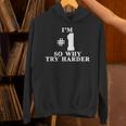 I'm 1O Why Try Harder シャツ Hoodie