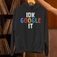 Idk、グーグルそれ Hoodie