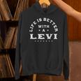 Life Is Better With A Levi Name 面白い皮肉なニックネーム Hoodie