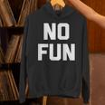 No Fun 面白いことわざ皮肉なノベルティ ユーモア クール パーカー