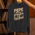 Pepe Because Grandpa Is For Old Guys Fun For Grandpa Is For Old Guys For Grandfather パーカー