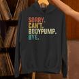 Sorry Can't Bodypump Bye 面白い ワークアウト ジム フィットネス ヴィンテージ パーカー