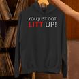 You Just Got Litt Up クールtシャツ パーカー