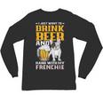 Drink Beer & Hang With My Frenchie French Bulldog Dad Unisex Long Sleeve T-Shirt