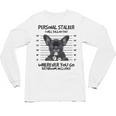 Personal Stalker French Bulldog Unisex Long Sleeve T-Shirt