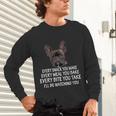 Every Snack You Make French Bulldog Mom And Frenchie Dad Unisex Long Sleeve T-Shirt