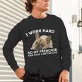 Frenchie Better Life French Bulldog Dog Lover Unisex Long Sleeve T-Shirt