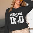 Frenchie Dad Dog Lover French Bulldog Father Dog Owner Unisex Long Sleeve T-Shirt