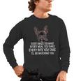 Every Snack You Make French Bulldog Mom And Frenchie Dad Men's Long Sleeve T-Shirt