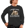 Frenchie Better Life French Bulldog Dog Lover Men's Long Sleeve T-Shirt