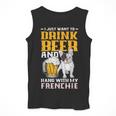 Drink Beer & Hang With My Frenchie French Bulldog Dad Men Tank Top