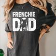 Frenchie Dad Dog Lover French Bulldog Father Dog Owner Women's Comfort Colors T-Shirt Pepper