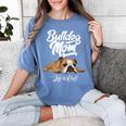 English Bulldog Apparel Bulldog Mom Life Is Ruff Women's Comfort Colors T-Shirt Blue Jean