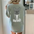 The Dogfather French Bulldog Dad Frenchie Papa T-Shirt Women's Comfort Colors T-Shirt Back Print Bay