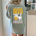 Drink Beer & Hang With My Frenchie French Bulldog Dad Women's Comfort Colors T-Shirt Back Print Bay