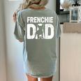 Frenchie Dad Dog Lover French Bulldog Father Dog Owner Women's Comfort Colors T-Shirt Back Print Bay