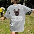 Every Snack You Make French Bulldog Mom And Frenchie Dad Women's Comfort Colors T-Shirt Back Print Grey