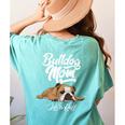 English Bulldog Apparel Bulldog Mom Life Is Ruff Women's Comfort Colors T-Shirt Back Print Chalky Mint
