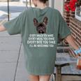Every Snack You Make French Bulldog Mom And Frenchie Dad Women's Comfort Colors T-Shirt Back Print Moss