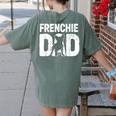 Frenchie Dad Dog Lover French Bulldog Father Dog Owner Women's Comfort Colors T-Shirt Back Print Moss