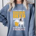 Drink Beer & Hang With My Frenchie French Bulldog Dad Comfort Colors Sweatshirt Blue Jean