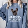 Every Snack You Make French Bulldog Mom And Frenchie Dad Comfort Colors Sweatshirt Blue Jean