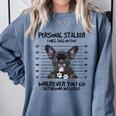 Personal Stalker French Bulldog Comfort Colors Sweatshirt Blue Jean