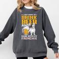 Drink Beer & Hang With My Frenchie French Bulldog Dad Comfort Colors Sweatshirt Pepper
