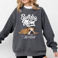 English Bulldog Apparel Bulldog Mom Life Is Ruff Comfort Colors Sweatshirt Pepper