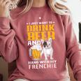 Drink Beer & Hang With My Frenchie French Bulldog Dad Comfort Colors Sweatshirt Crimson