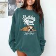 English Bulldog Apparel Bulldog Mom Life Is Ruff Comfort Colors Sweatshirt Blue Spruce