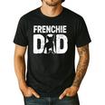 Frenchie Dad Dog Lover French Bulldog Father Dog Owner Men's Casual T-Shirt Black