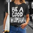 Be A Good Human 引用句 Tシャツ 彼女への贈り物