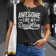 Awesome Like My Daughter Fathers Day Dad Mom T-Shirt Gifts for Her