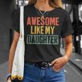 Awesome Like My Daughter Vintage Fathers Day Dad T-Shirt Gifts for Her