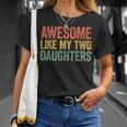 Awesome Like My Two Daughters Dad Fathers Day T-Shirt Gifts for Her
