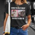 Born To Dilly Dally 強制的にロックインキャット ミーム Tシャツ 彼女への贈り物