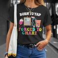 Born To Yap 強制的にチャートナース卒業 Tシャツ 彼女への贈り物