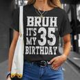 Bruh It's My 35歳の誕生日プレゼント 男性用 35歳 誕生日 Tシャツ 彼女への贈り物