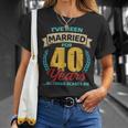 Casado Por 40 Años 40 Aniversario De Bodas Camiseta unisex Regalos para ella
