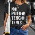 Divertido Jugadores De Tenis No Puedo Tengo Tenis Camiseta unisex Regalos para ella