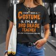 I Don't Need A Costume I'm A 3Rd Grade Teacher ハロウィン Tシャツ 彼女への贈り物