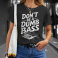 Don’T Be A Dumb Bass Fishing Lover Tシャツ 彼女への贈り物