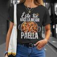 Este Tío Hace La Mejor Paella Amante De La Paella Camiseta unisex Regalos para ella