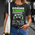 Gaming In Progress Don't Talk To Me Until I Die Gamer Camiseta unisex Regalos para ella