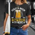 Golf And Beer That's Why I'm Here 面白いゴルファーの言葉 Tシャツ 彼女への贈り物