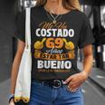Me Ha Costado 69 Años Estar Tan Bueno Cumpleaños Camiseta unisex Regalos para ella