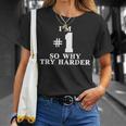 I'm 1O Why Try Harder シャツ Tシャツ 彼女への贈り物