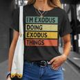 I'm Exodus Doing Exodus Things 面白い名言 Tシャツ 彼女への贈り物